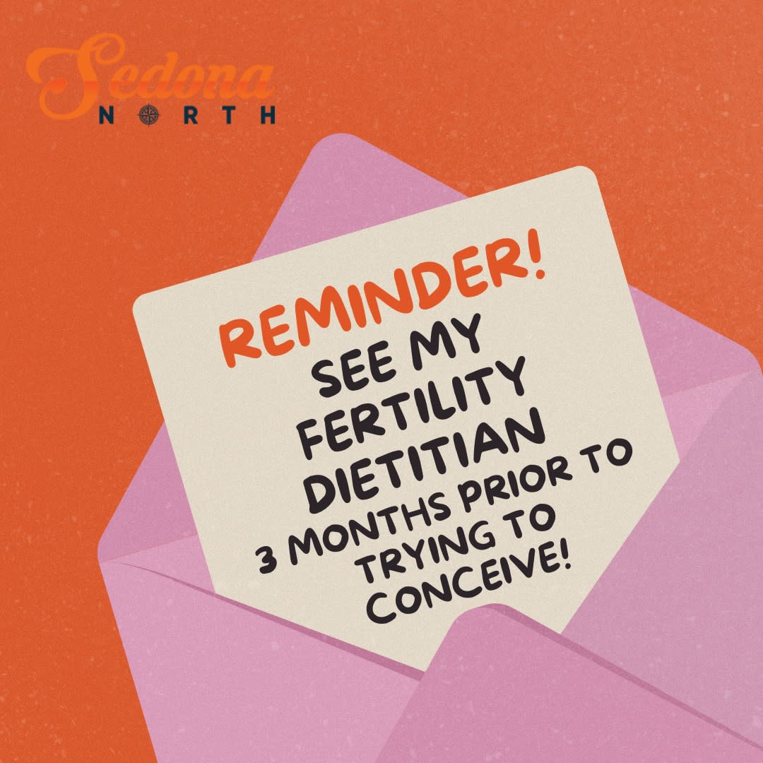 Reminder to see my Fertility Dietitian