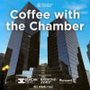 Coffee with the Chamber