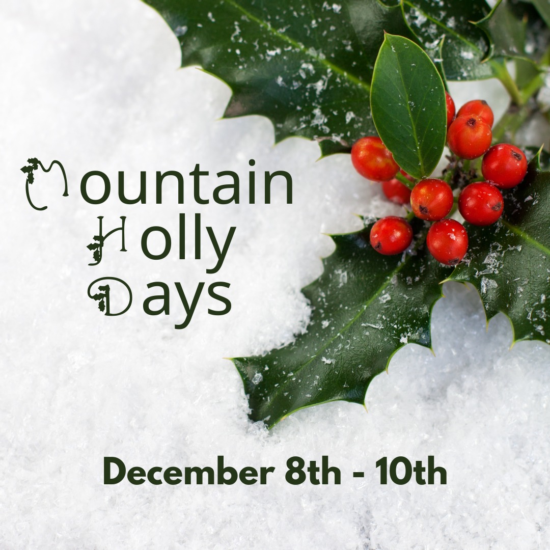 Mountain Holly Days December 8th - 10th