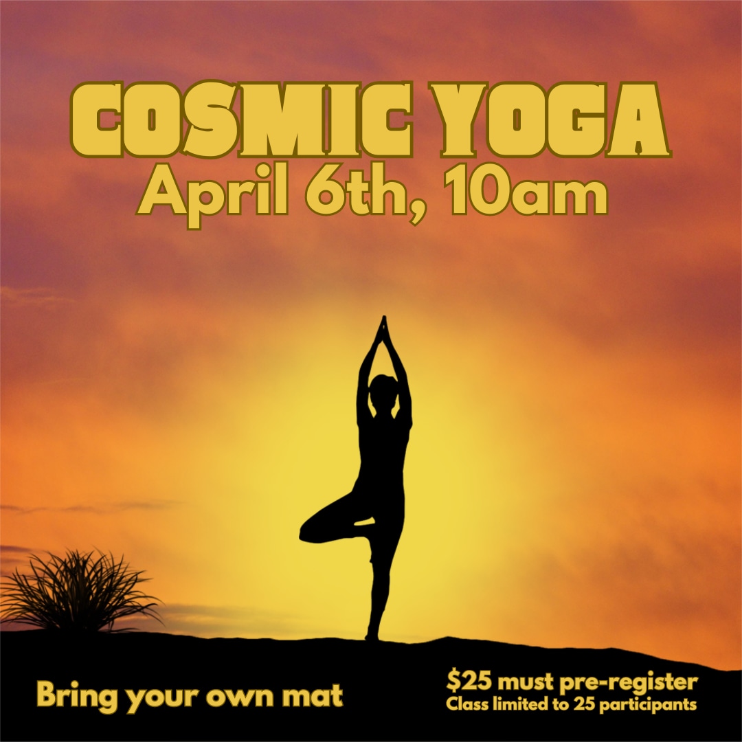 Cosmic Yoga April 6th, 10 am