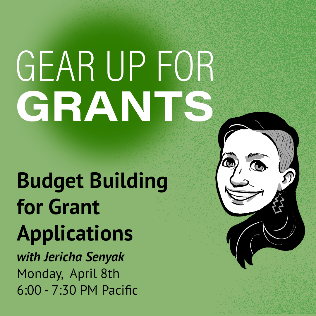 Gear Up for Grants: Budget Building for Grant Applications with Jericha Senyak