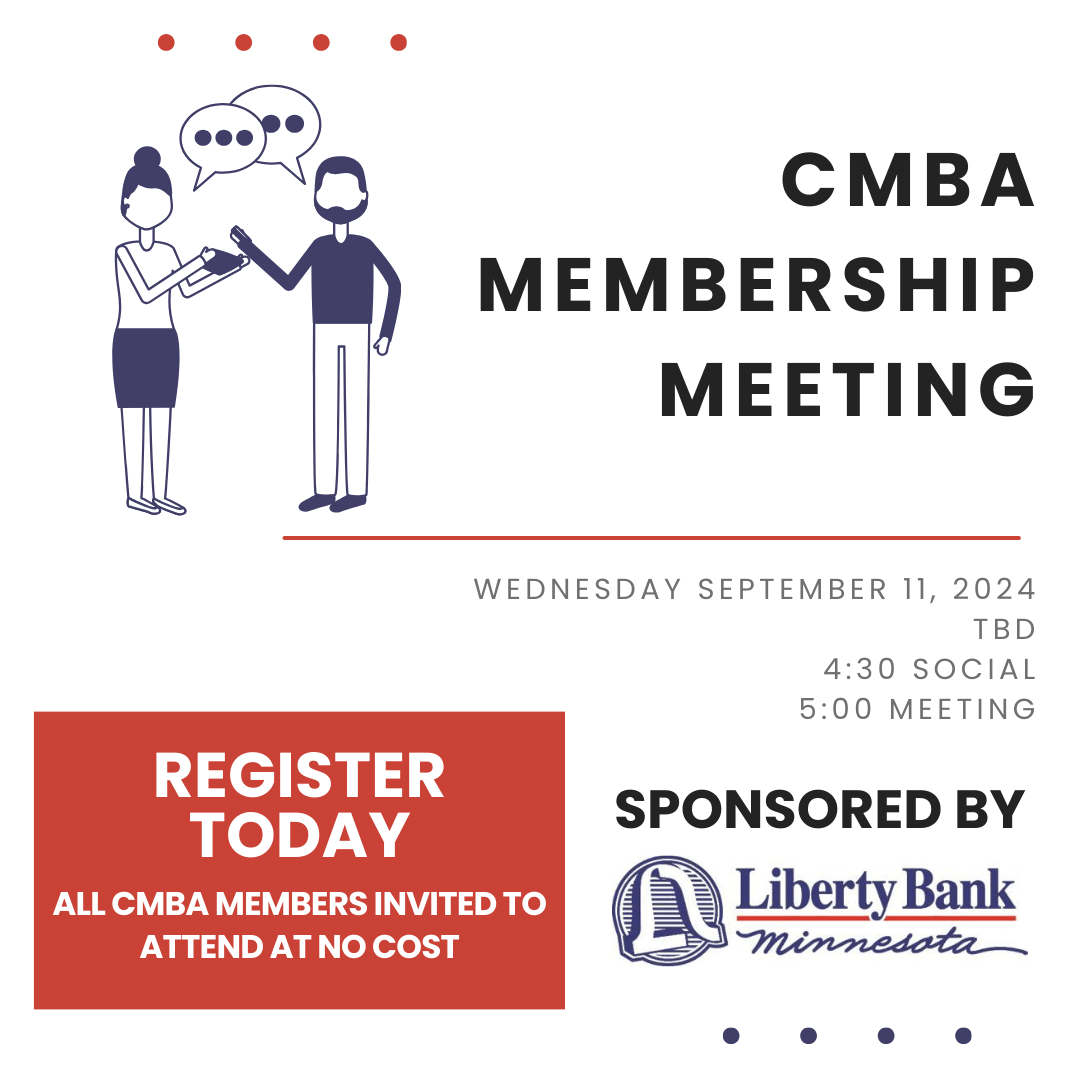 CMBA General Membership Meeting 9.11.24 Sponsored by Liberty Bank MN ...