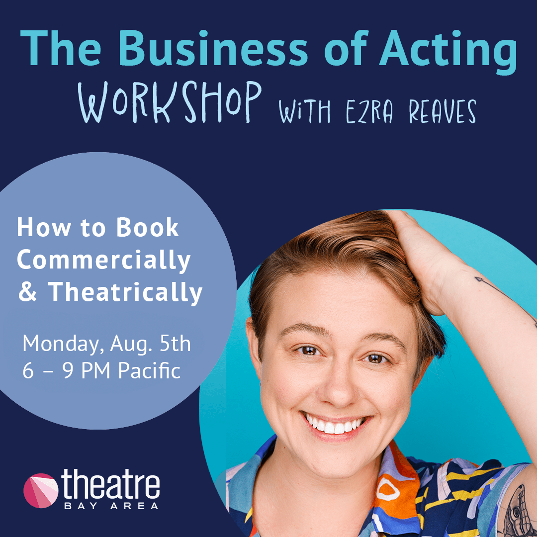 Business of Acting Workshop with Ezra Reaves
