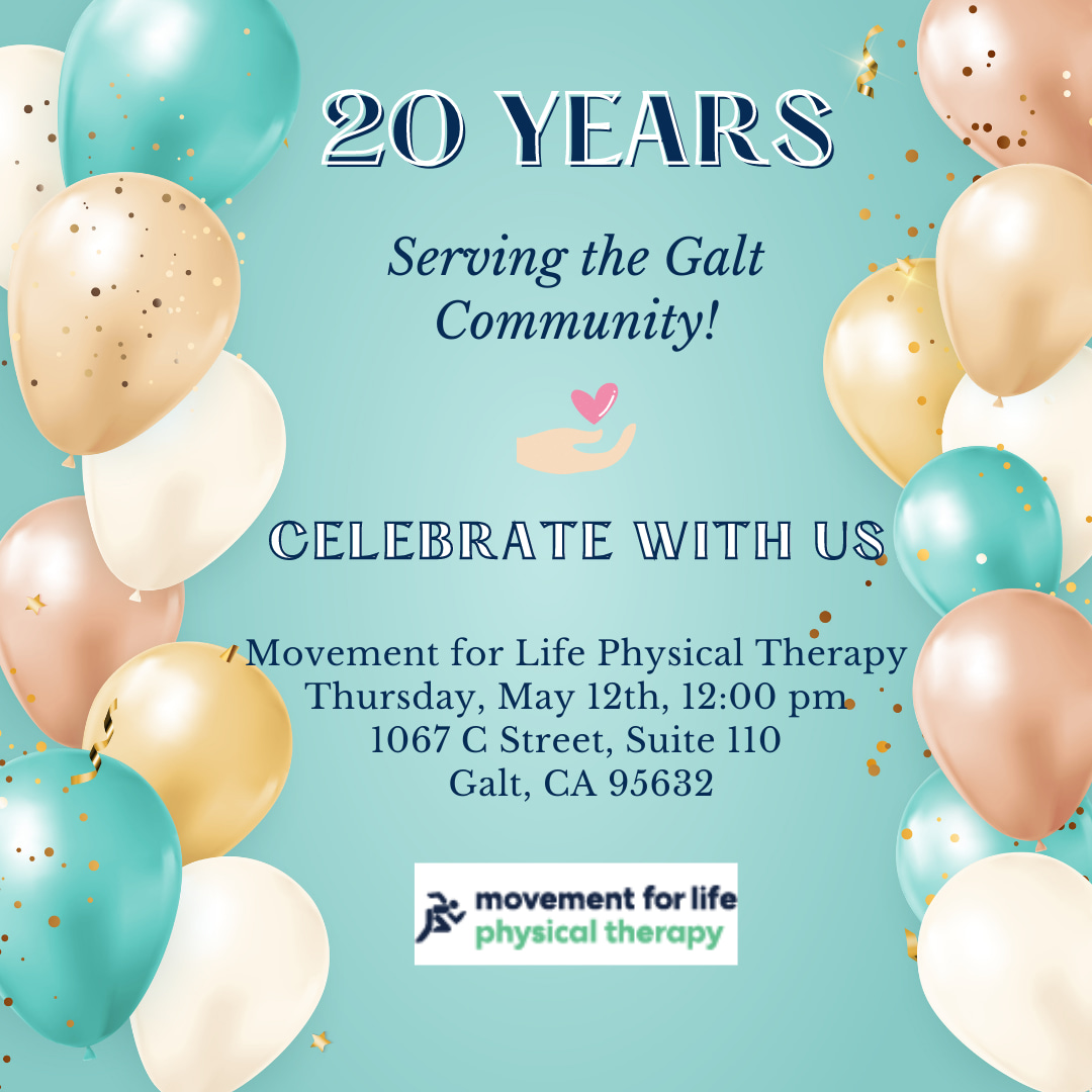 Movement for Life Physical Therapy, 20 Years Serving Galt Celebration, May 12, 2022 at Noon, 1067 C Street, Suite 110, Galt,