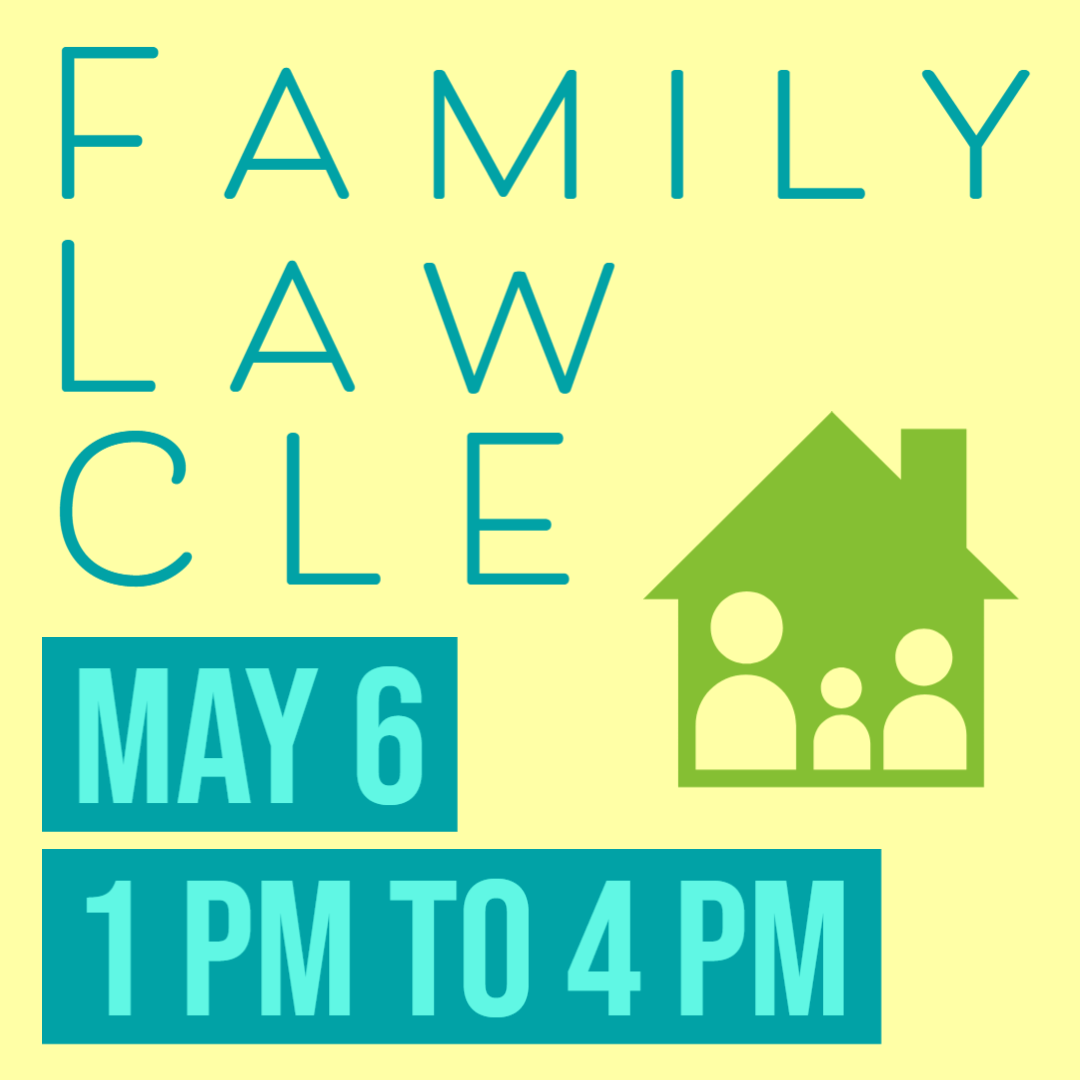 Family Law CLE - May 6 from 1-4 PM