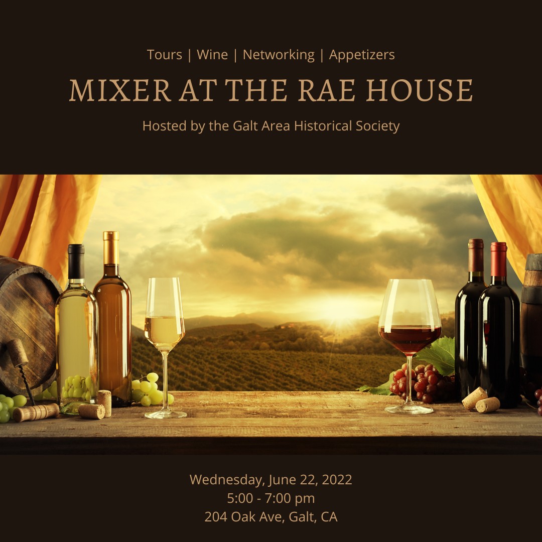 Mixer at The Rae House, hosted by Galt Area Historical Society, Wed., 6/22/2022, 5-7 pm, 204 Oak Ave, Galt