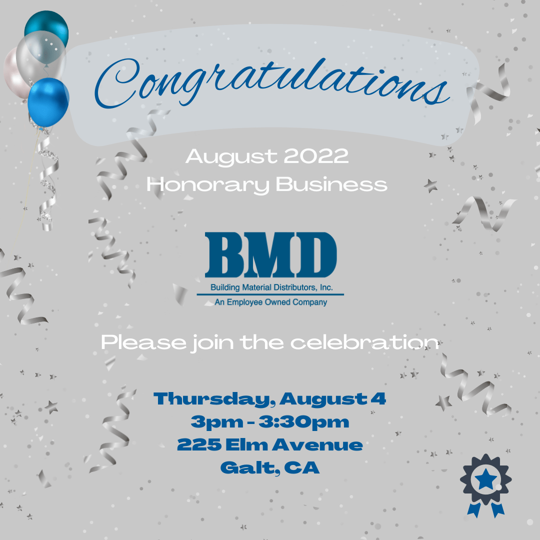 Honorary Business flyer - August 2022 - BMD, celebration Thurs., 8/4, 3pm, 225 Elm Ave, Galt, CA