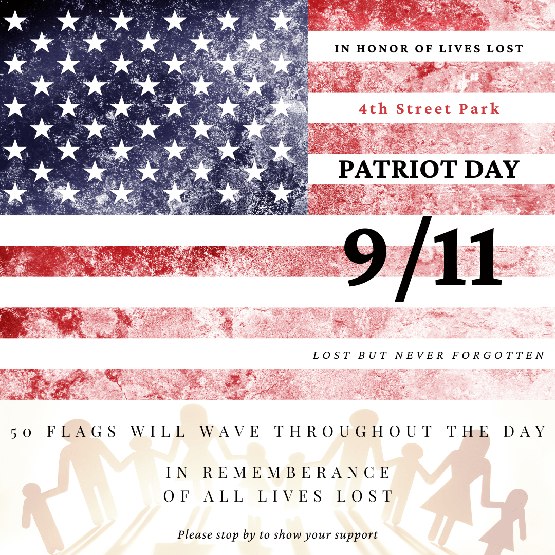 Patriot Day 9/11 "We will never forget" attacks on 9/11/2001; 9/11/22 - 50 flags and all names of those who lost their lives