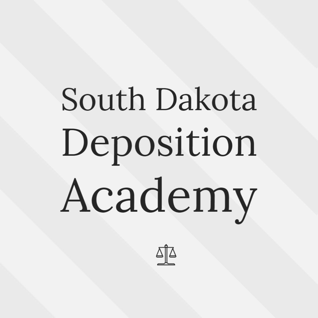 SOUTH DAKOTA DEPOSITION ACADEMY State Bar Of South Dakota south-dakota-deposition-academy-state-bar-of-south-dakota