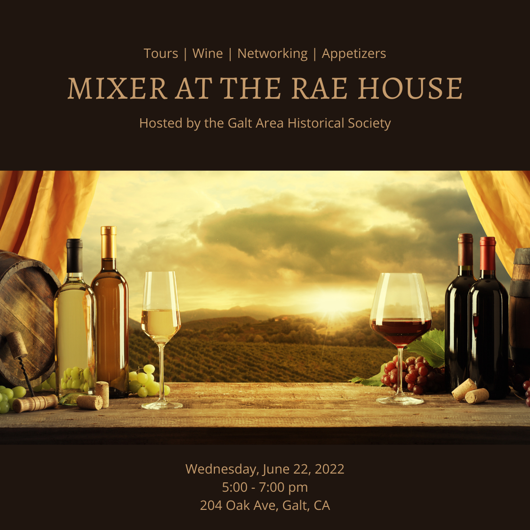Mixer at The Rae House, hosted by Galt Area Historical Society, Wed., 6/22/2022, 5-7 pm, 204 Oak Ave, Galt