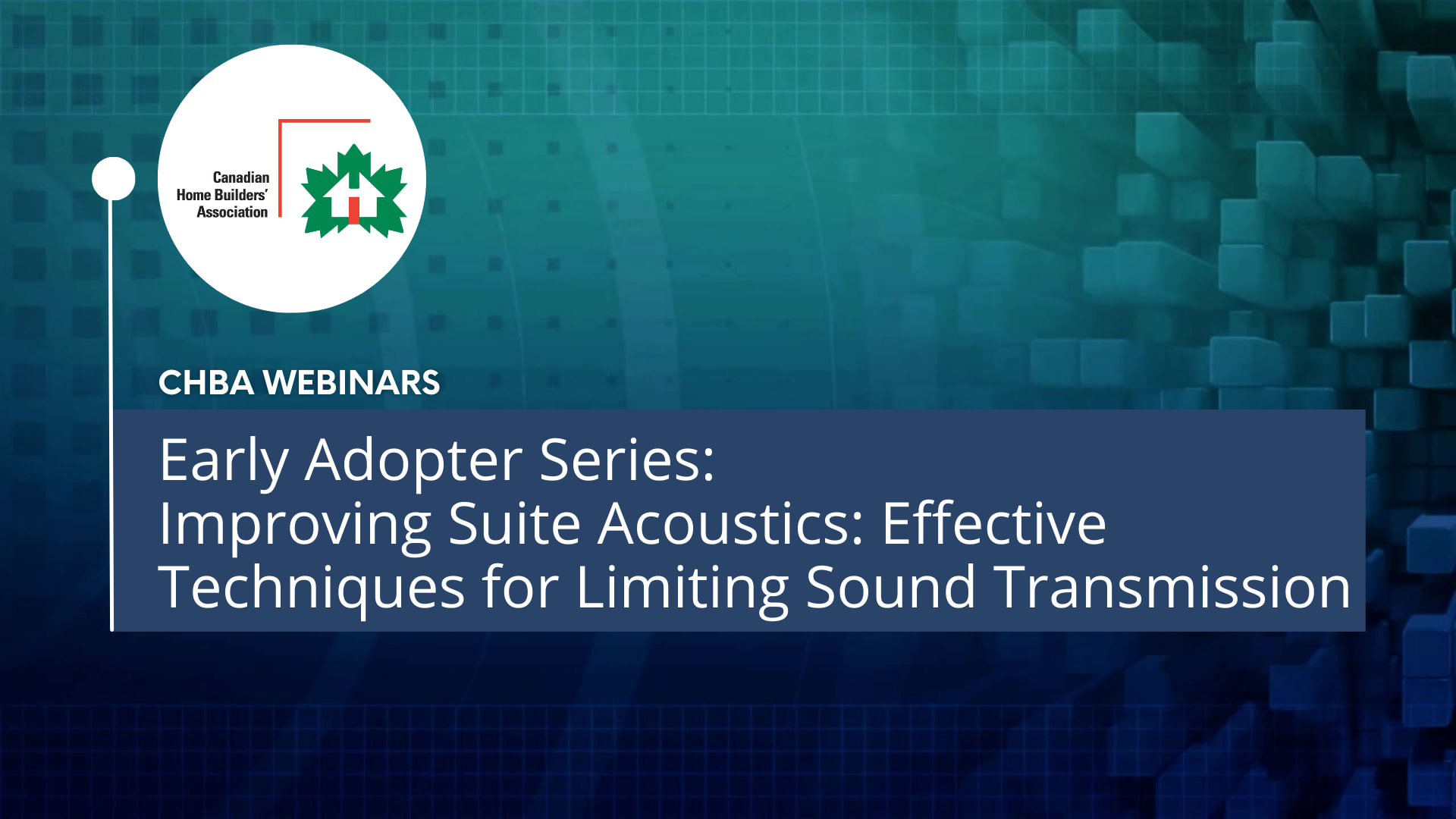 Youtube Intro-outro  Video Early Adopter Series – Improving Suite Acoustics: Effective Techniques for Limiting Sound Transmis