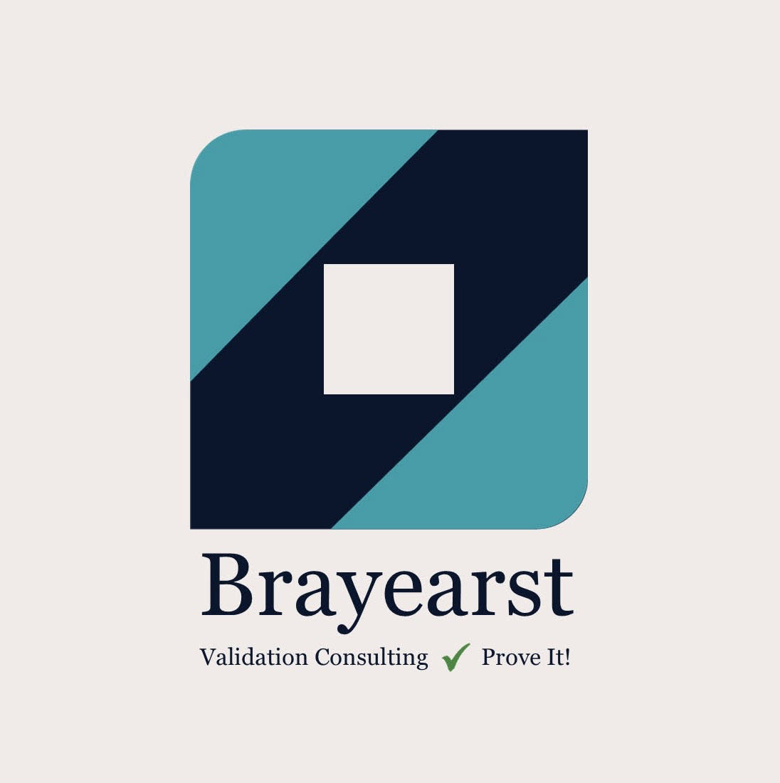 Brayearst Validation Consulting - Prove It!