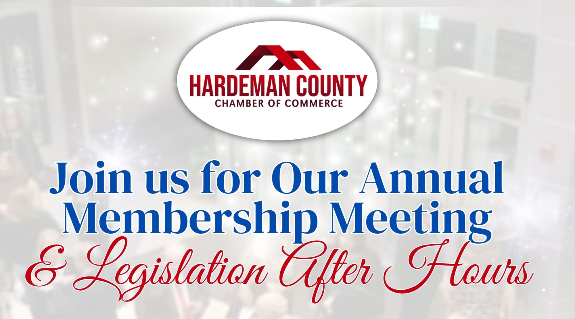 Annual Membership Meeting + Legislation After Hours Hardeman County