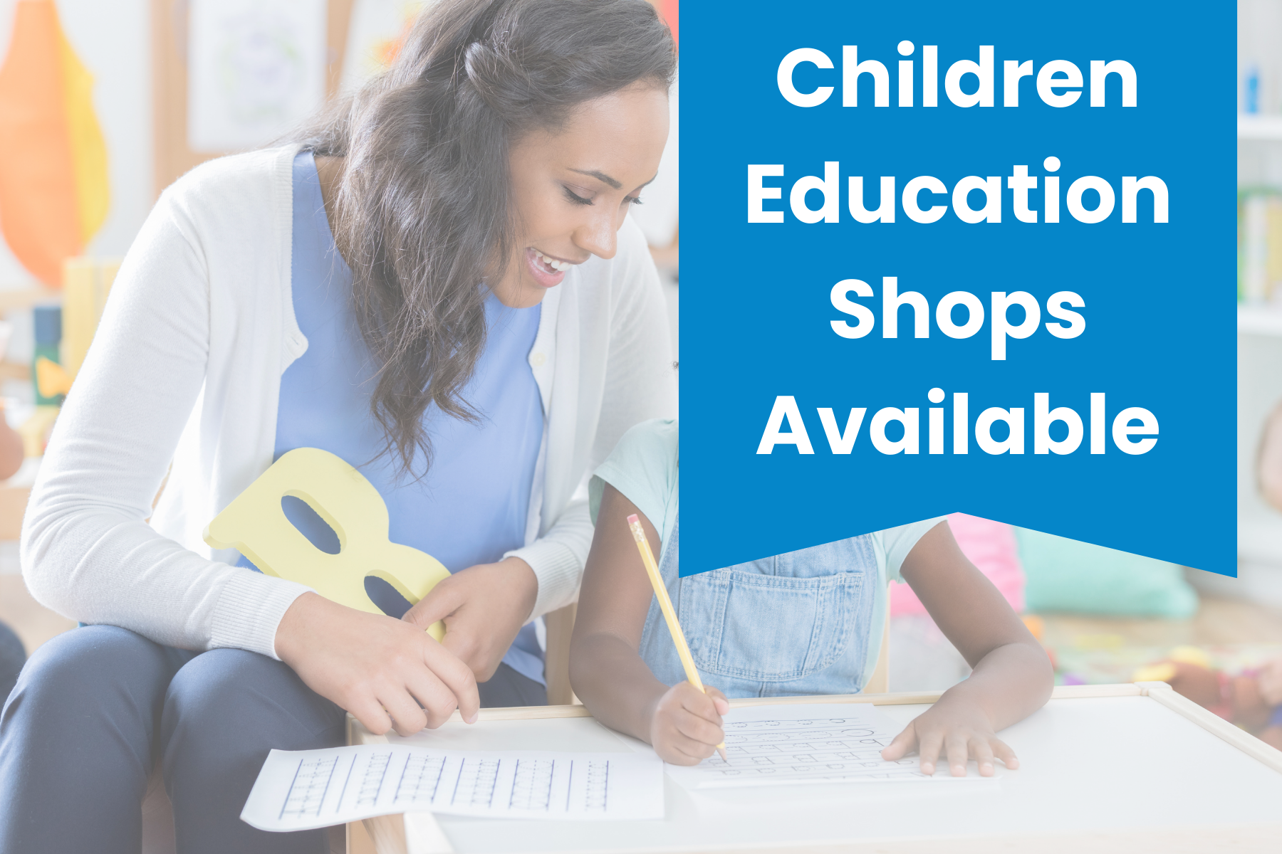 Children Education Shops Available