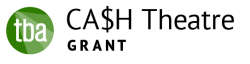 TBA CA$H Theatre Grant