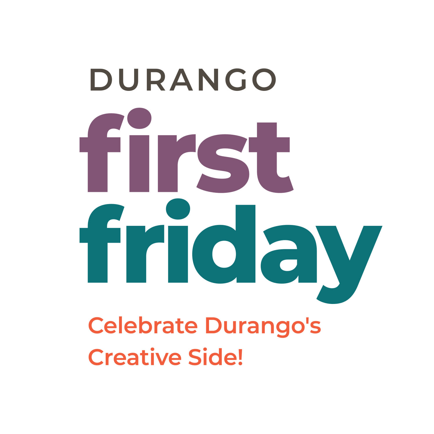 Graphic with text reading "Durango First Friday: Celebrate Durango's Creative Side!