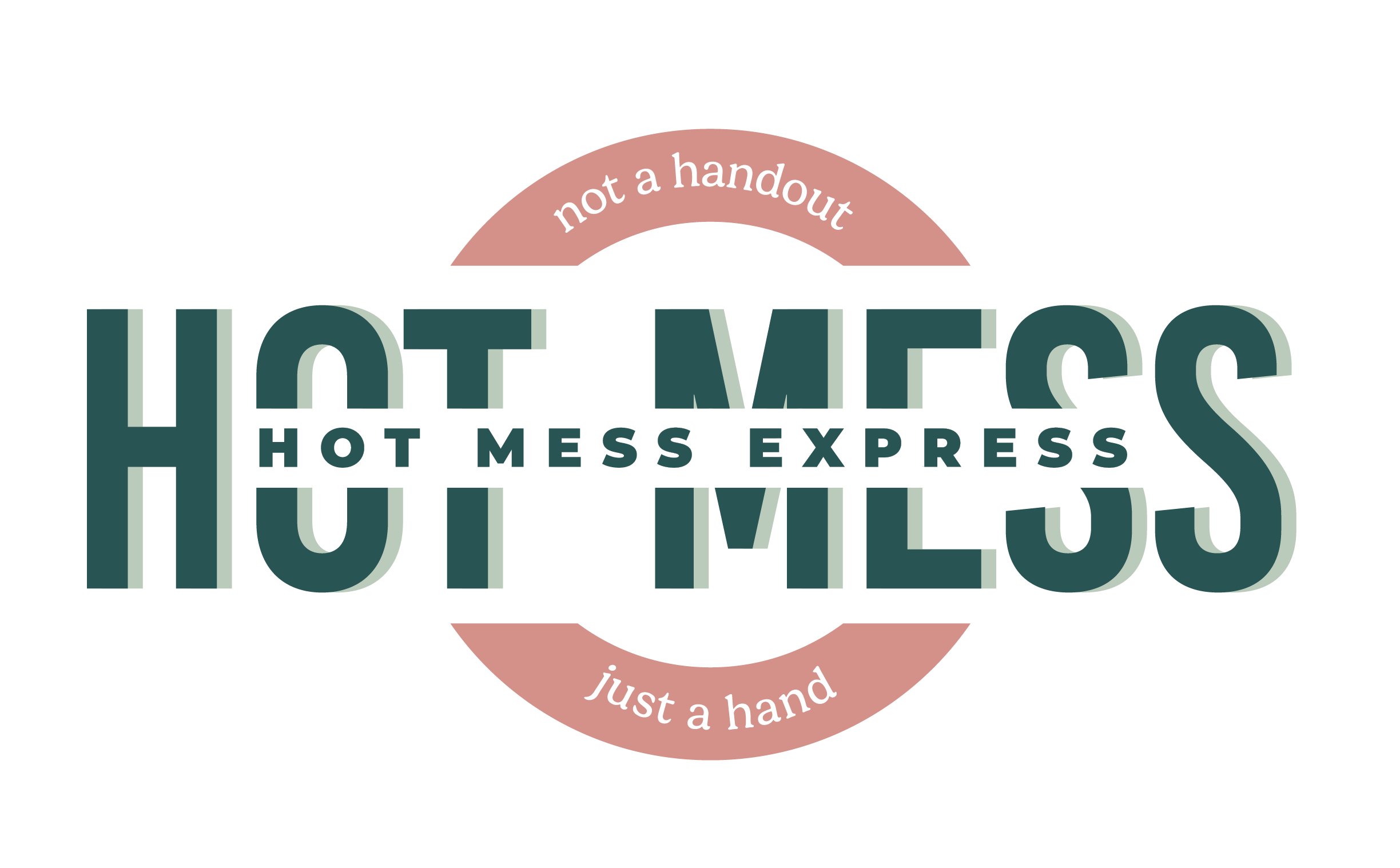 Hot Mess Express Not a handout, just a hand
