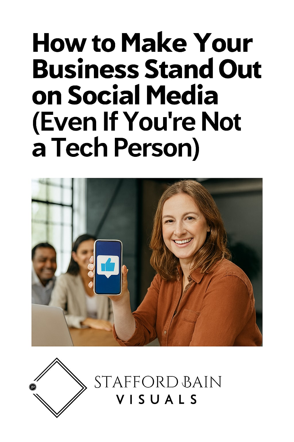 How to Make Your Business Stand Out on Social Media (Even If You're Not ...