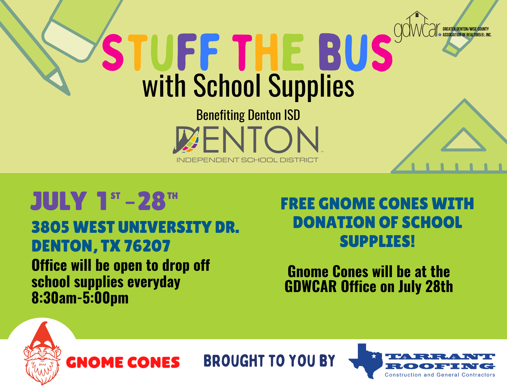 Flyer for the Denton School Drive. Free Gnome Cone with donation of school supplies on July 28th at our office.