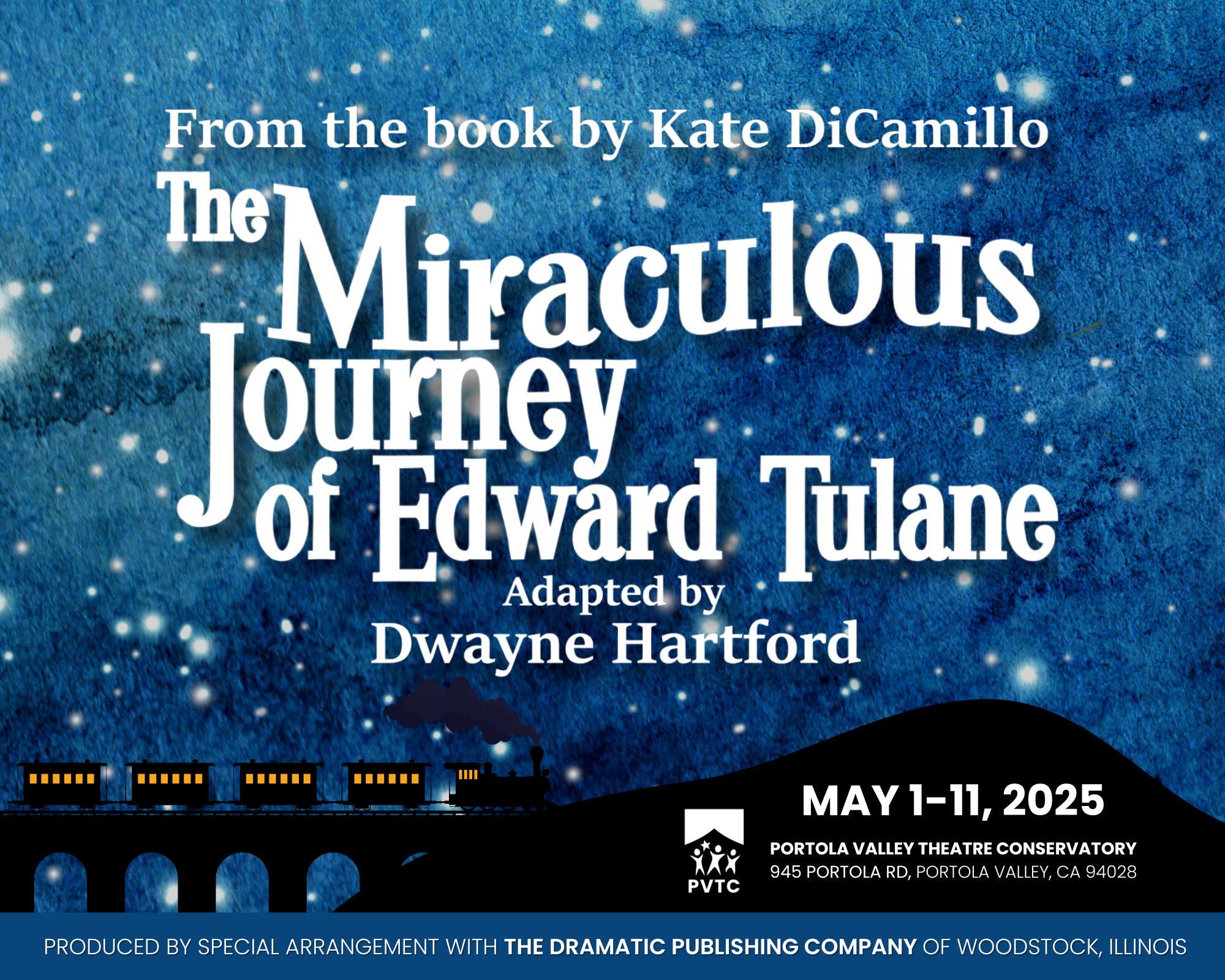 From the Book by Kate DiCamillo, The Miraculous Journey of Edward Tulane, Adapted by Dwayne Hartford, May 1-11, 2025 Portola