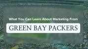 An image of a football field with the text What You Can Learn About Marketing from the Green Bay Packers