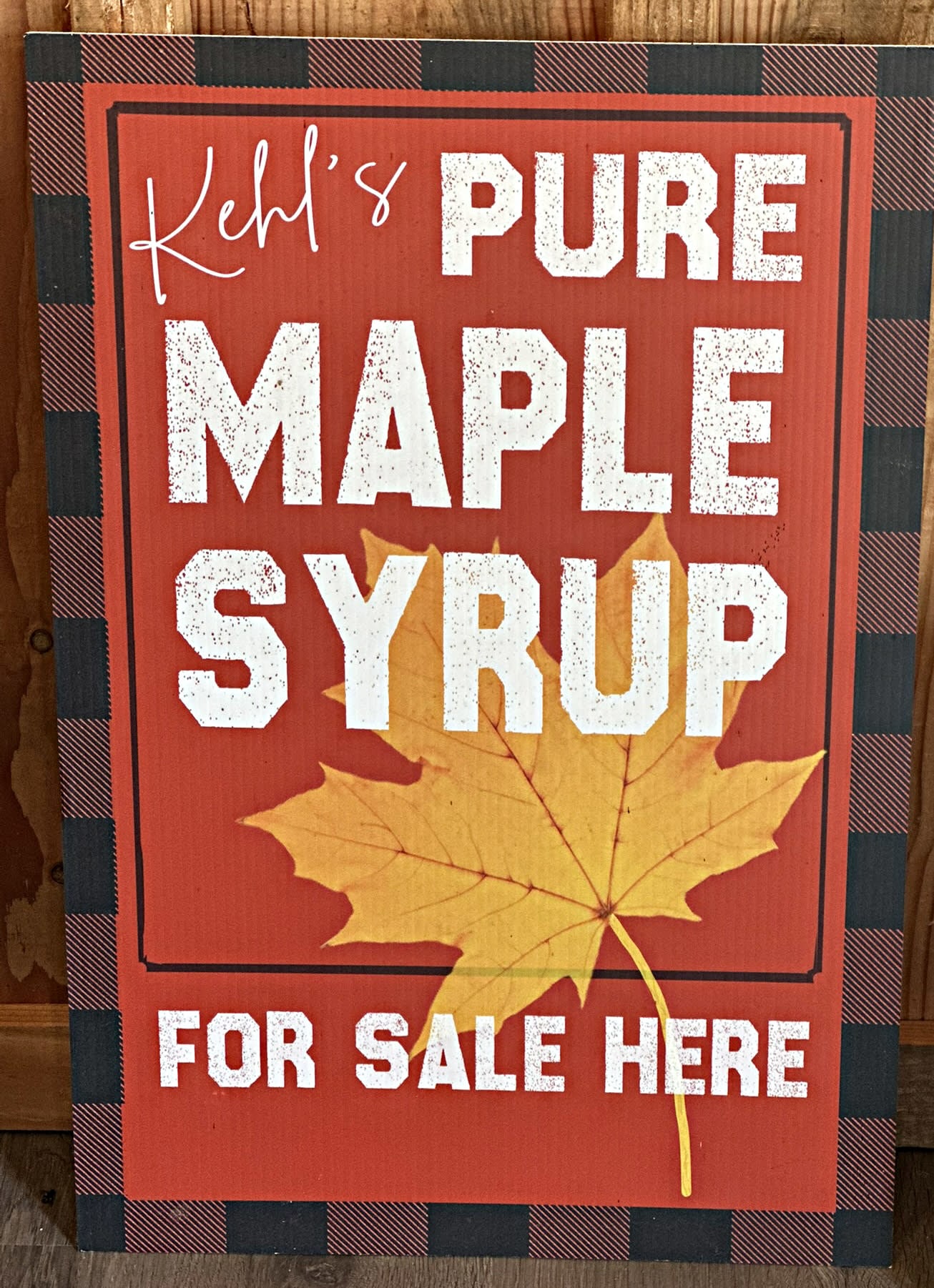 Sign that reads: Kehl's Pure Maple Syrup For Sale Here