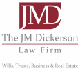 The J.M. Dickerson Law Firm for Wills, Trust, Business and Real Estate