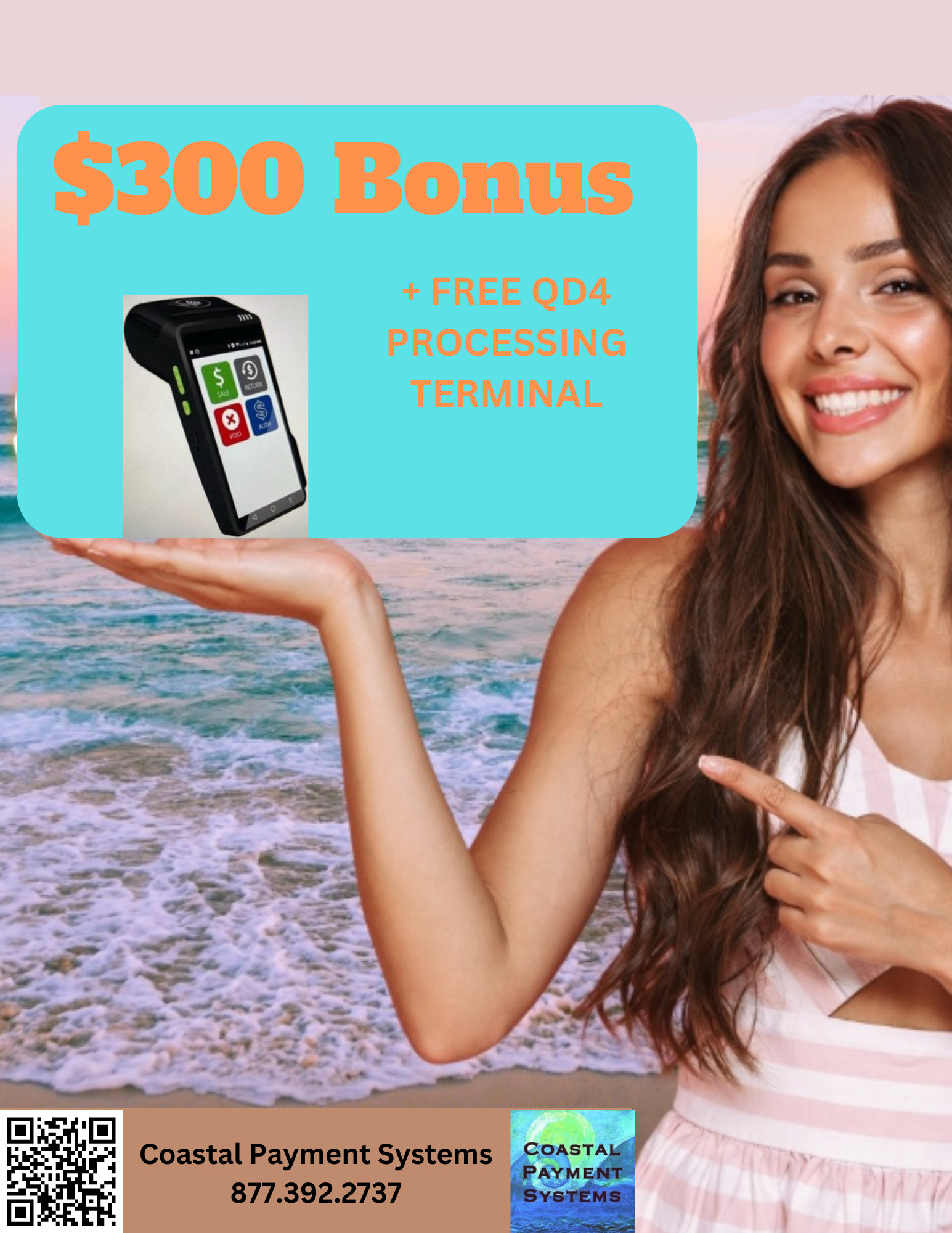 Coastal Payment Systems will give you a Free terminal and $300 to open a new merchant account!