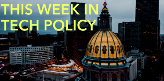 This Week In Tech Policy