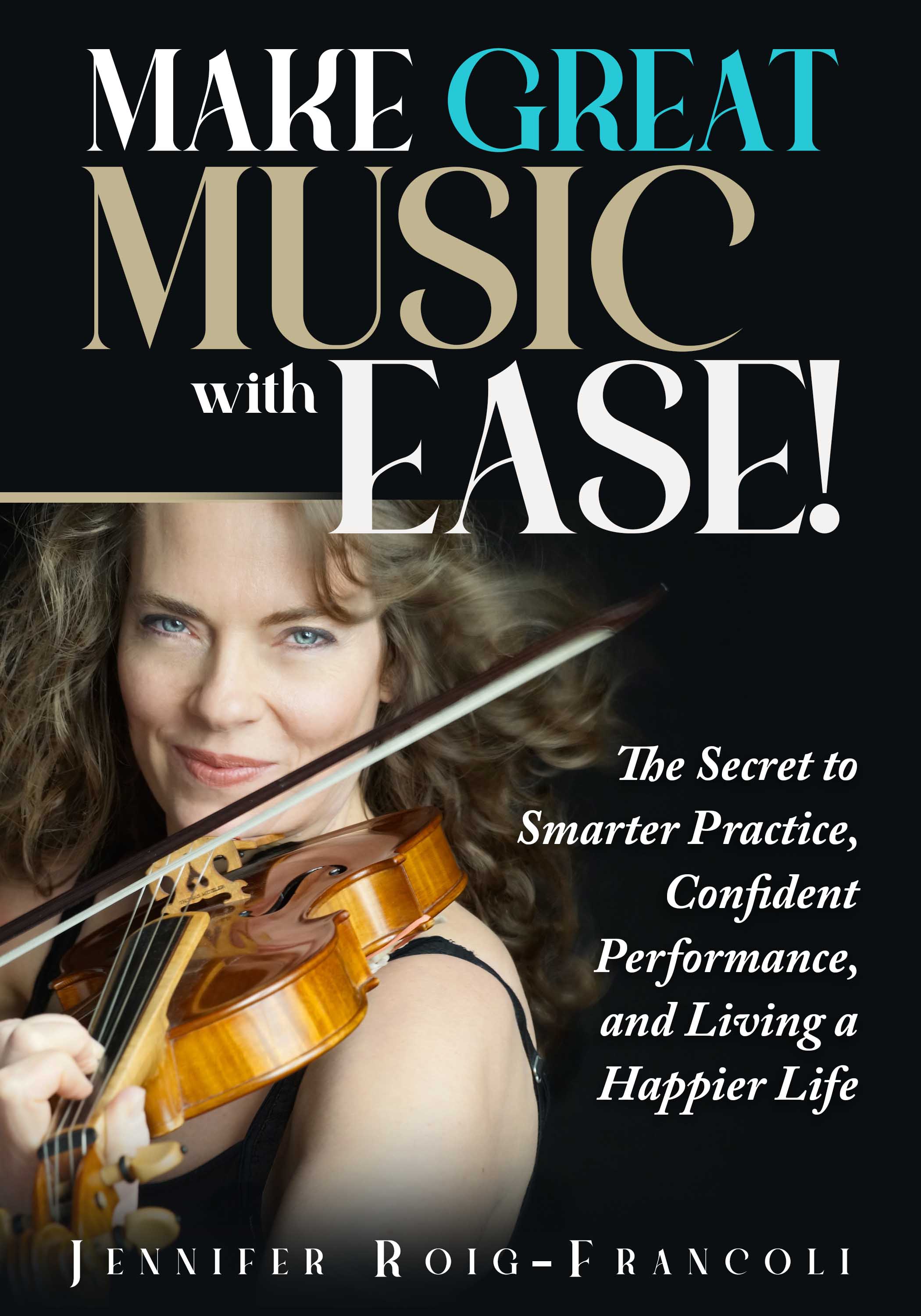 Make Great Music with Ease! ~ Book for Musicians