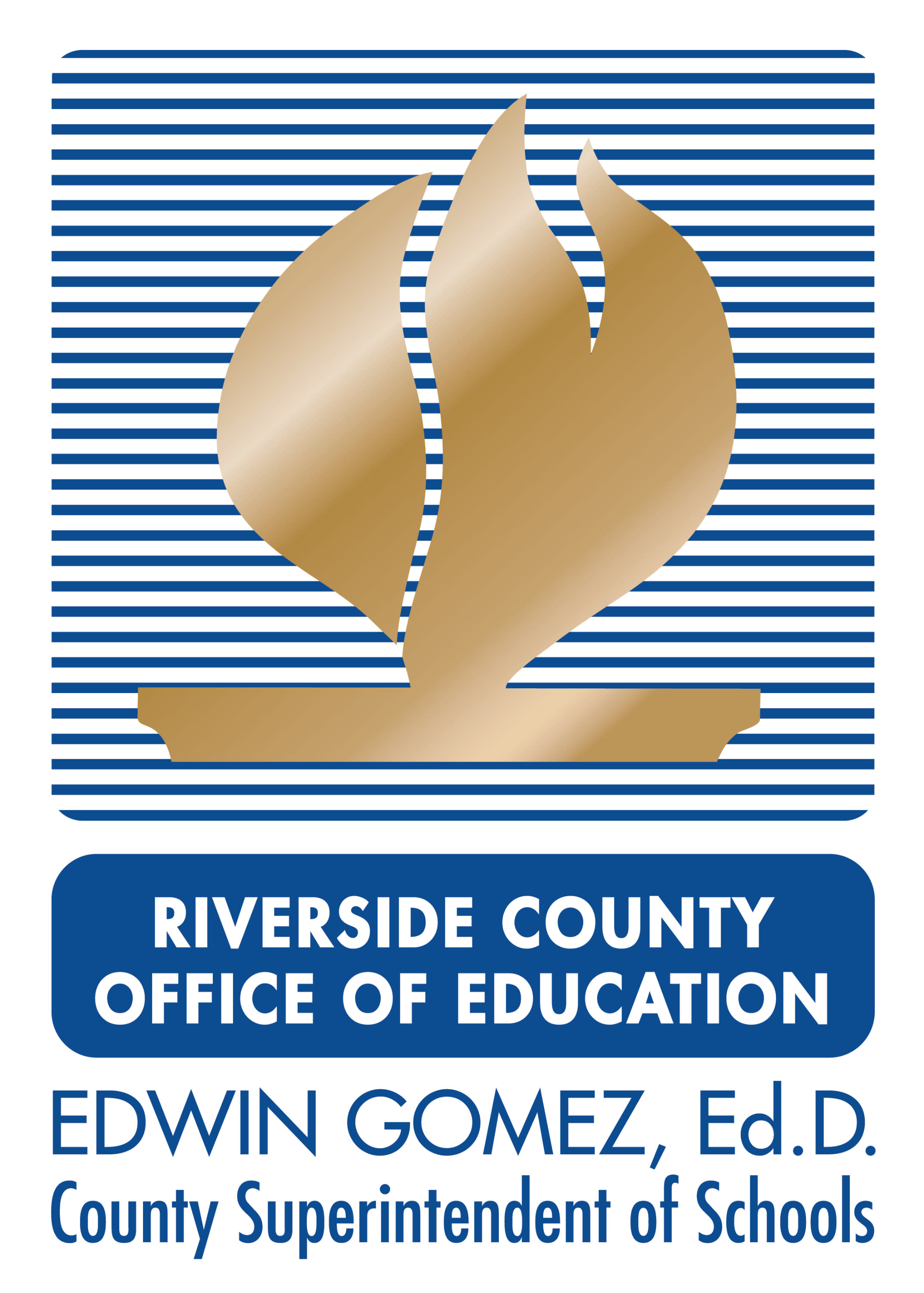 Riverside County office of Education Edwin Gomez, Ed.D. County Superintendent of Schools