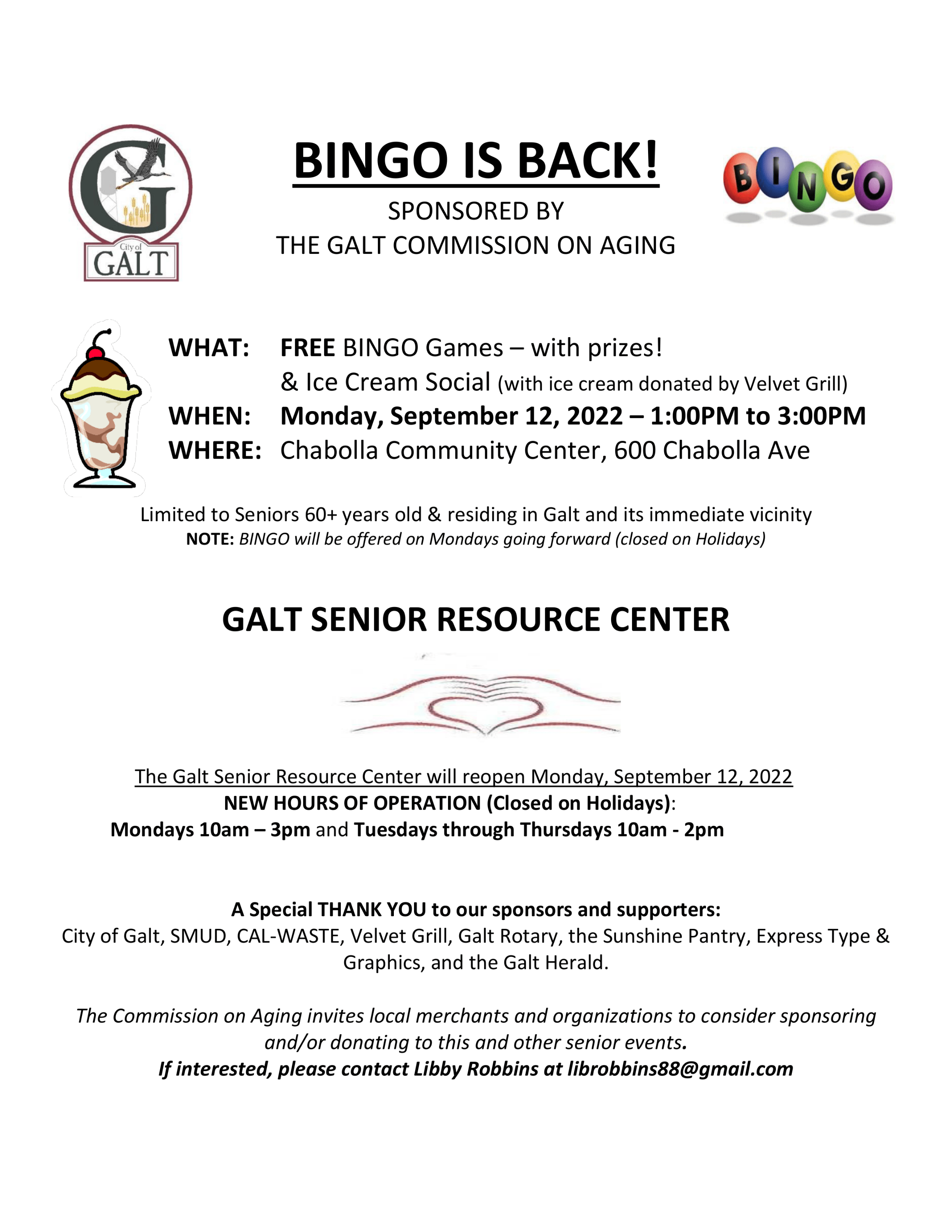 BINGO IS BACK! SPONSORED BY  THE GALT COMMISSION ON AGING. WHAT:  FREE BINGO Games – with prizes!  & Ice Cream Social (with
