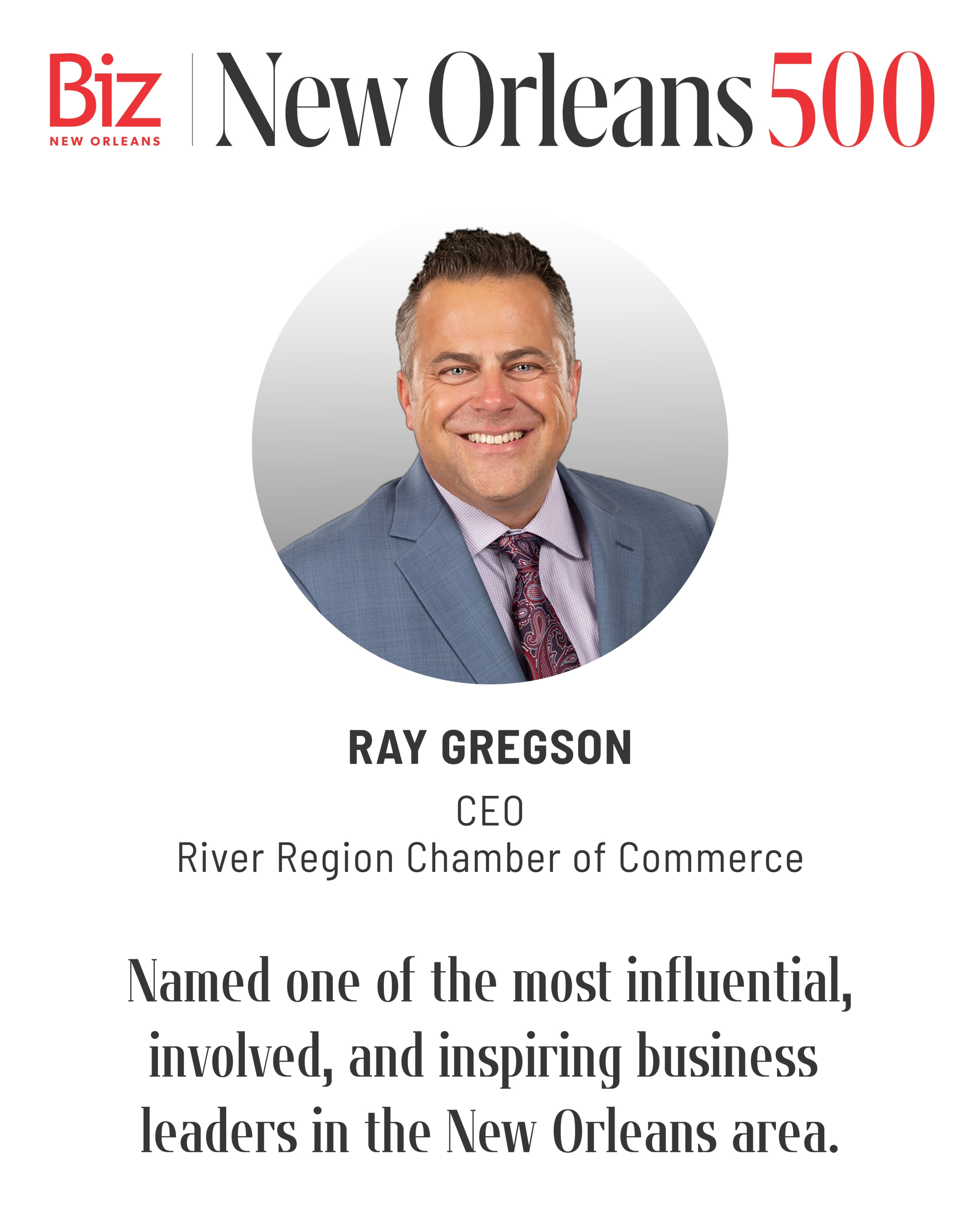 Ray Gregson Named to the 2026 New Orleans 500 most influential, involved and inspiring business leaders.