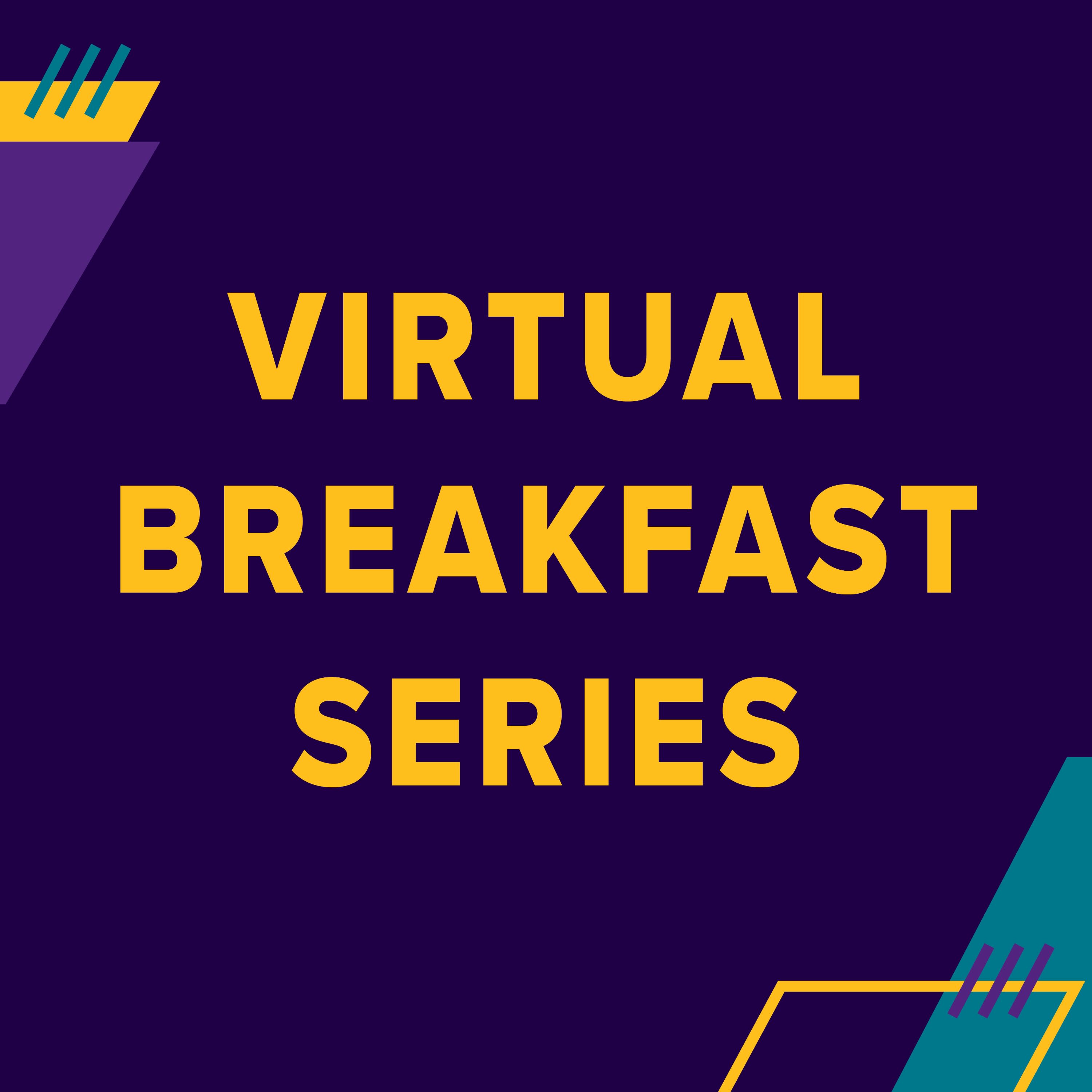 Virtual Breakfast Series