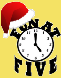 Holiday Fun at Five