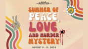 Summer of Peace, Love, and Murder August 9 - 11