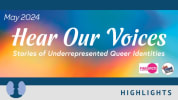 Hear Our Voices: Stories of Underrepresented Queer Identities