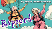 Ripcord by David Lindsay-Abaire; A cartoon of two senior ladies skydiving. One is exhilirated and the other is terrified.