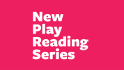White text on a pink background reads: New Play Reading Series