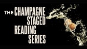 Horizontal graphic with a black background, and large, white, block lettering that reads, "THE CHAMPAGNE STAGED READING SERIE