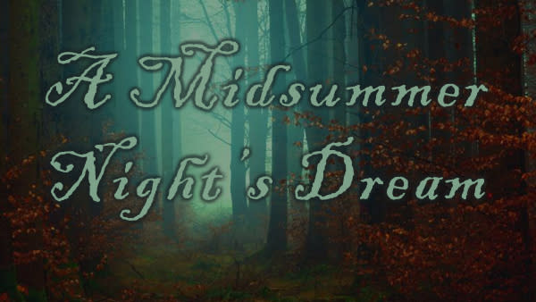 A dark and moody forest with text: A Midsummer Night's Dream.