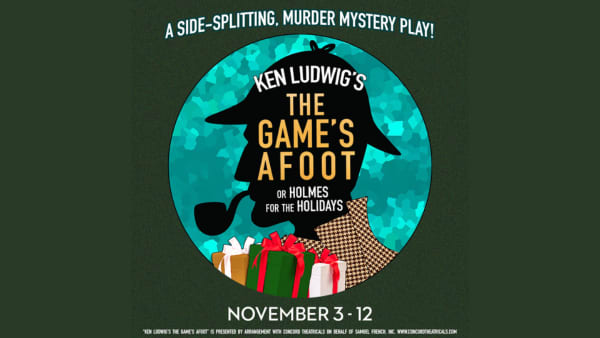 The silhouette of a man smoking a tobacco pipe with the words "Ken Ludwig's The Game's Afoot" over his profile.