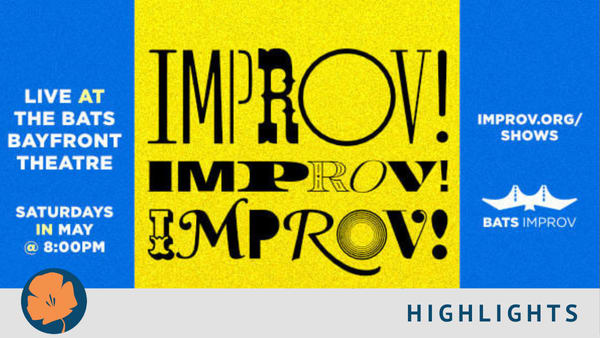 On left side "Iive at the BATS Bayfront Theatre, Saturdays in May, " on blue background." Center is Improv! Improv!
