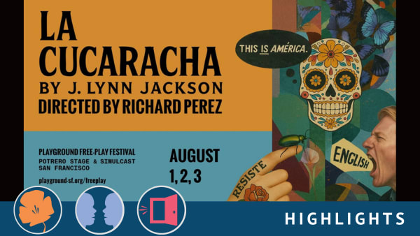 La Cucaracha opens PlayGround's Free-Play Festival at Potrero Stage August 1-3.