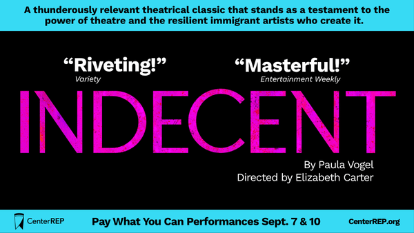 Paula Vogel's Indecent is a thunderously relevant theatrical classic that stands as a testament to the power of theatre and t