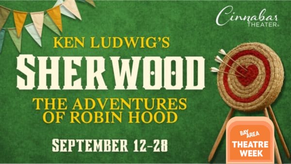 Promotional graphic for Cinnabar Theater’s production of Ken Ludwig’s Sherwood: The Adventures of Robin Hood, running Septemb