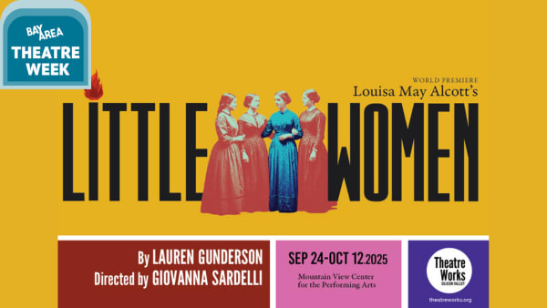 TheatreWorks Silicon Valley presents Lauren Gunderson's World Premiere play "Louisa May Alcott's Little Women"