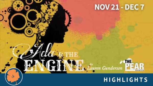 Female presenting silhouette with cogs and colorful background. Ada & The Engine title by Lauren Gunderson underneath silhoue