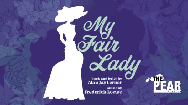 Female presenting silhouette with hat in front of floral background with title MY FAIR LADY with credits Book and Lyrics by A