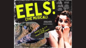 Eels (the musical!) is bright yellow text. An eel with its mouth open approaching a woman cowering away in fear with her hand